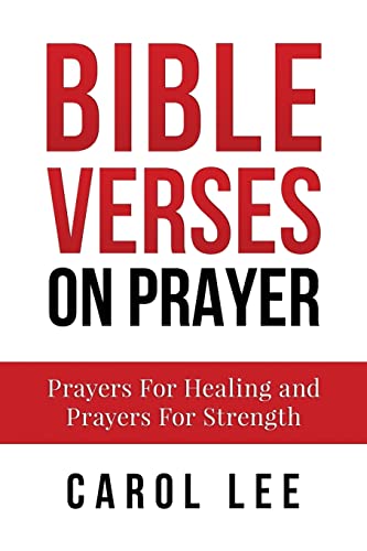 Stock image for Bible Verses on Prayer: Prayers For Healing and Prayers For Strength for sale by California Books