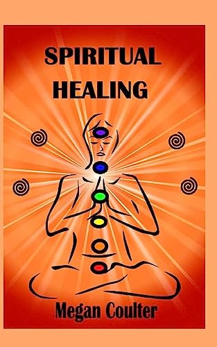 Beispielbild fr Spiritual Healing: An Innovative Approach For Compassionate, Effective Spiritual Health And Healing zum Verkauf von THE SAINT BOOKSTORE