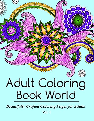 Stock image for Adult Coloring Book World: Dozens of Relaxing Designs to Color for sale by Goodwill of Colorado