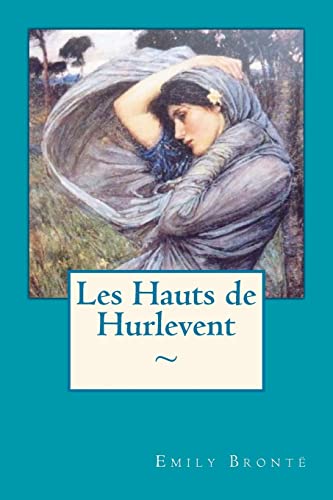 9781519138873: Les Hauts de Hurlevent