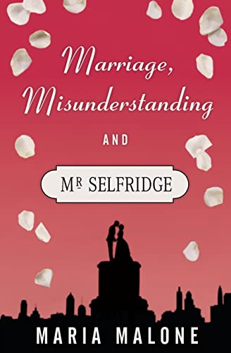 Imagen de archivo de Marriage, Misunderstanding & Mr Selfridge (A Harry Selfridge Novel) a la venta por Save With Sam