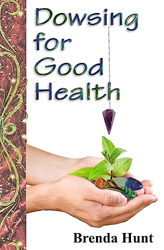 Stock image for Dowsing for Good Health for sale by Goldstone Books