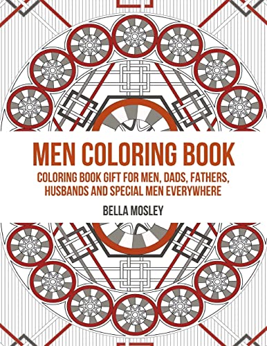 Beispielbild fr Men Coloring Book : Coloring Book Gift for Men, Dads, Fathers, Husbands and Special Men Everywhere: the Perfect Anti-Stress Coloring Book for Him zum Verkauf von Better World Books