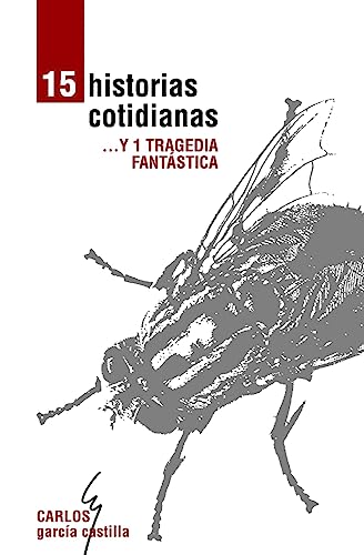 Beispielbild fr Quince Historias Cotidianas y Una Tragedia Fantstica (Spanish Edition) zum Verkauf von Lucky's Textbooks