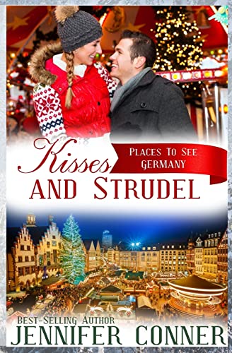 Stock image for Kisses and Strudel: Christmas Romance - Germany for sale by THE SAINT BOOKSTORE