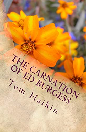 Beispielbild fr The Carnation of Ed Burgess zum Verkauf von THE SAINT BOOKSTORE