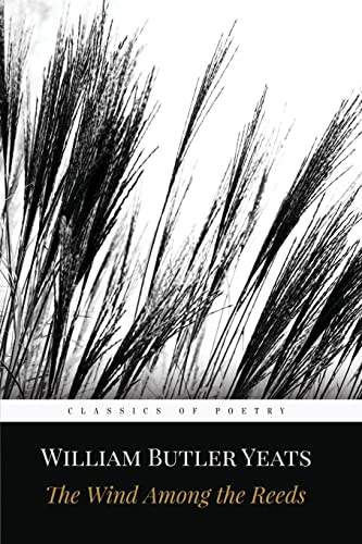 The Wind Among the Reeds (Paperback): William Butler Yeats