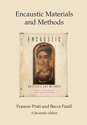 Imagen de archivo de Encaustic Materials and Methods: A facsimile edition a la venta por Save With Sam