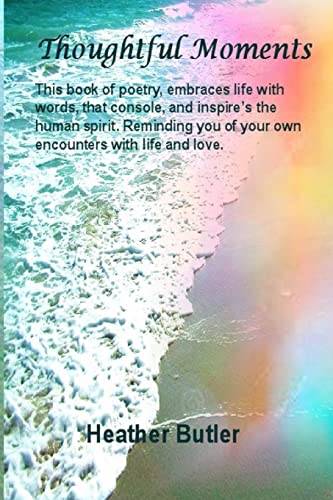 Beispielbild fr Thoughtful Moments: A Book of Inspirational Poetry (Thoughtful Momenst) zum Verkauf von Lucky's Textbooks