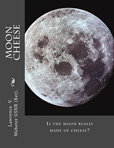 Beispielbild fr Moon Cheese: Is the moon really made of cheese? zum Verkauf von THE SAINT BOOKSTORE