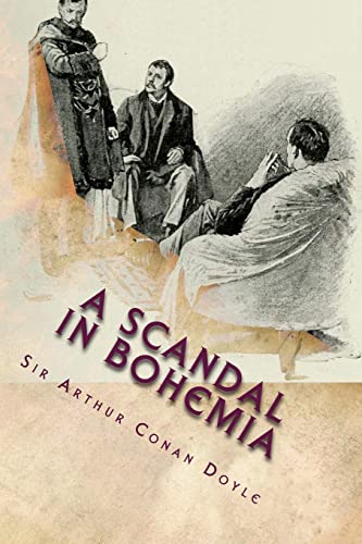 Imagen de archivo de A Scandal In Bohemia: Illustrated Edition (The Works of Sir Arthur Conan Doyle) a la venta por Save With Sam