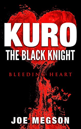 Stock image for Kuro the Black Knight: Bleeding Heart: Volume 1 for sale by Reuseabook