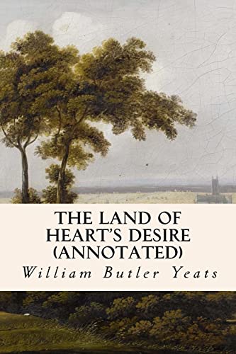 9781519188472: The Land of Heart's Desire (annotated)