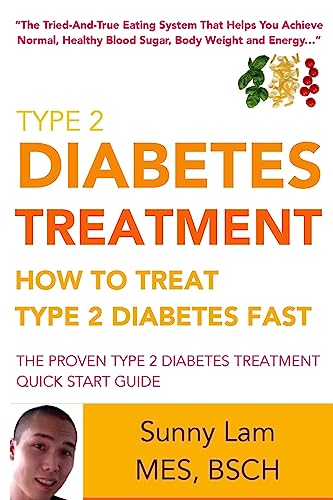 

Type 2 Diabetes Treatment : How to Treat Type 2 Diabetes Fast Quick Start Guide