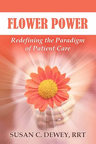9781519204653: Flower Power: Redefining the Paradigm of Patient Care