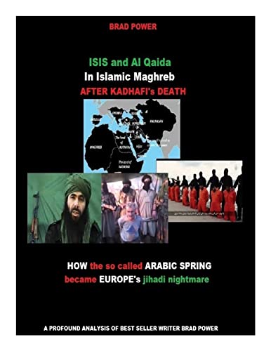 Stock image for ISIS and Al Qaida in Islamic Maghreb after Kadhafi's Death: after Kadhafi's Death for sale by THE SAINT BOOKSTORE
