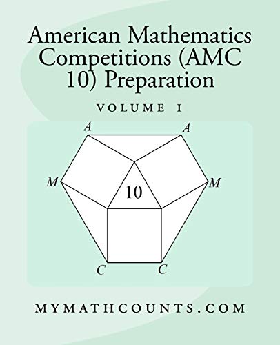 Stock image for American Mathematics Competitions (AMC 10) Preparation (Volume 1) for sale by ZBK Books