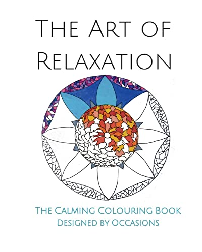 Beispielbild fr The Art of Relaxation: The Calming Colouring Book zum Verkauf von Lucky's Textbooks