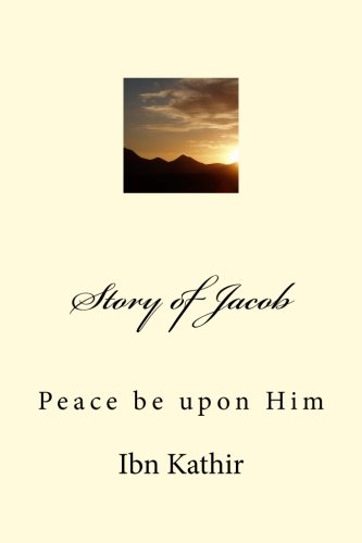 Imagen de archivo de Story of Jacob: Peace be upon Him a la venta por THE SAINT BOOKSTORE