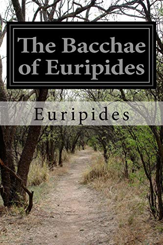 Imagen de archivo de The Bacchae of Euripides a la venta por Save With Sam