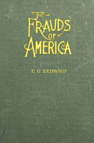 Stock image for Frauds of America: How they are worked and how to foil them for sale by Lucky's Textbooks