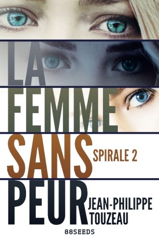 9781519223500: La femme sans peur (dition intgrale): Spirale 2