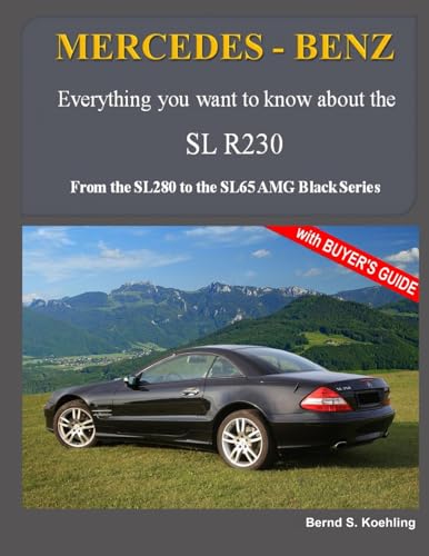 Beispielbild fr MERCEDES-BENZ, The modern SL cars, The R230: From the SL280 to the SL65 AMG Black Series zum Verkauf von Lucky's Textbooks