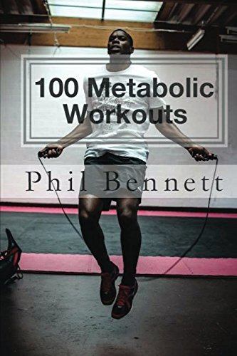 Stock image for 100 Metabolic Workouts: Short, Brutal Workouts Designed to Burn Fat, Build Muscle and Boost Fitness for sale by SecondSale