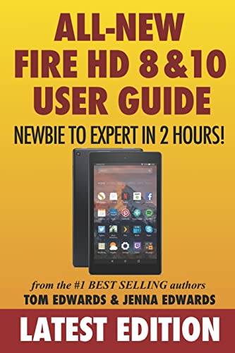 Beispielbild fr All-New Fire HD 8 & 10 User Guide - Newbie to Expert in 2 Hours! zum Verkauf von Reliant Bookstore