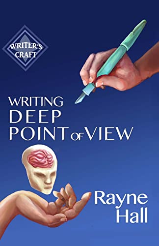 Beispielbild fr Writing Deep Point of View: Professional Techniques for Fiction Authors: Volume 13 (Writer's Craft) zum Verkauf von WorldofBooks
