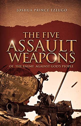 Stock image for The Five Assault Weapons of The Enemy Against God's People for sale by THE SAINT BOOKSTORE
