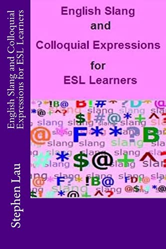 Stock image for English Slang and Colloquial Expressions for ESL Learners (Everyday American Idioms for ESL Learners) for sale by HPB-Diamond