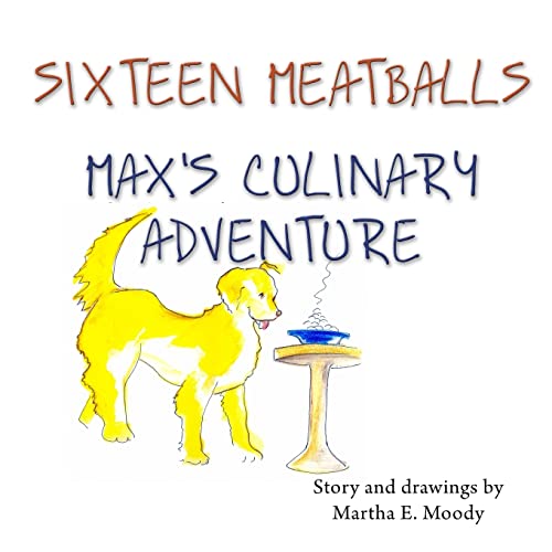 Beispielbild fr Sixteen Meatballs: Max's Culinary Adventure zum Verkauf von Lucky's Textbooks