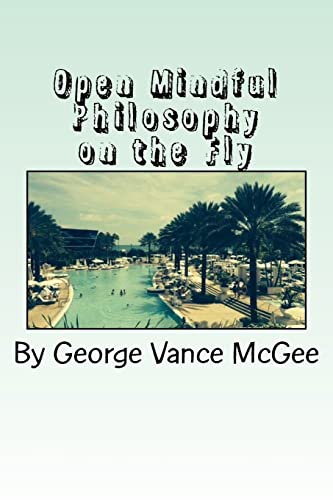 Stock image for Open Mindful: Philosophy on the Fly for sale by HPB Inc.