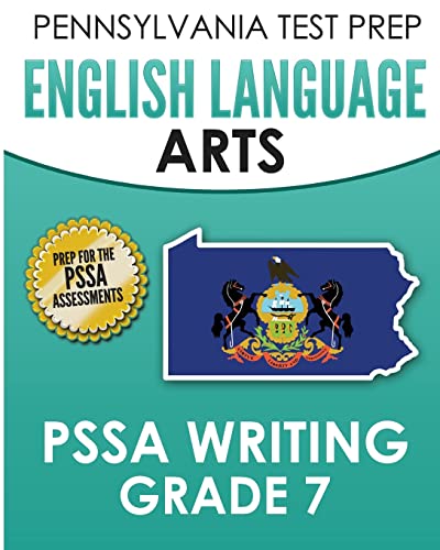 Beispielbild fr PENNSYLVANIA TEST PREP English Language Arts PSSA Writing Grade 7: Covers the Pennsylvania Core Standards zum Verkauf von SecondSale