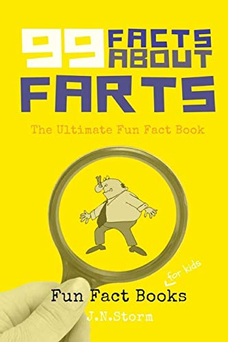Stock image for 99 Facts about Farts: The Ultimate Fun Fact Book (Fun Fact Books) for sale by Dream Books Co.