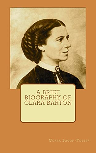 Stock image for A Brief Biography of Clara Barton for sale by Save With Sam