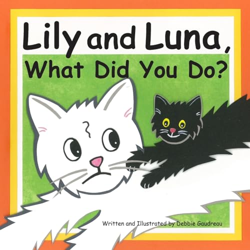 9781519261632: Lily and Luna, What Did You Do?