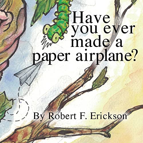 Beispielbild fr Have you ever made a paper airplane? zum Verkauf von SecondSale