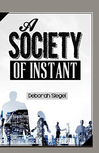 Stock image for A Society Of INSTANT for sale by THE SAINT BOOKSTORE