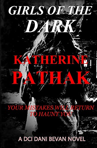 9781519273086: Girls Of The Dark (The DCI Dani Bevan Detective Novels)
