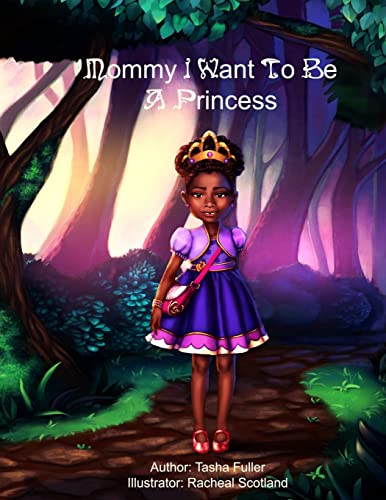 Stock image for Mommy I Want to be a Princess (Becoming a Princess) for sale by SecondSale