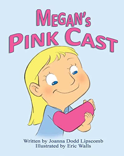 Beispielbild fr Megan's Pink Cast zum Verkauf von THE SAINT BOOKSTORE