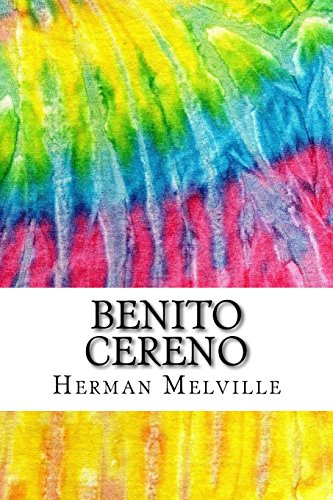 9781519279521: Benito Cereno: Includes MLA Style Citations for Scholarly Secondary Sources, Peer-Reviewed Journal Articles and Critical Essays (Squid Ink Classics)