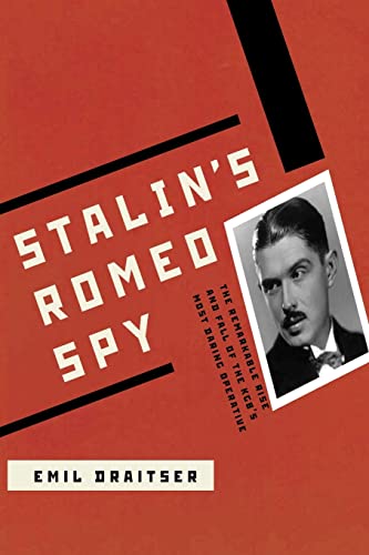 9781519281371: Stalin's Romeo Spy: : The Remarkable Rise and Fall of the KGB's Most Daring Operative