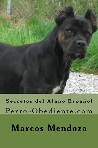 Imagen de archivo de Secretos del Alano Espaol: Perro-Obediente.com (Spanish Edition) a la venta por California Books