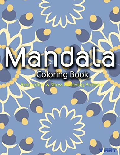 Stock image for Mandala Coloring Book: Coloring Books for Adults: Stress Relieving Patterns for sale by THE SAINT BOOKSTORE