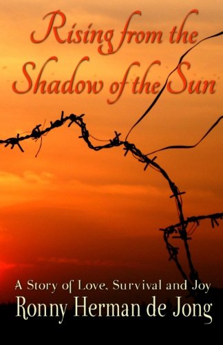 Beispielbild fr Rising from the Shadow of the Sun: A Story of Love, Survival and Joy zum Verkauf von Bookmans