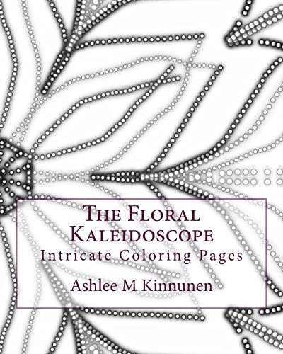 9781519300669: The Floral Kaleidoscope: Intricate Coloring Pages
