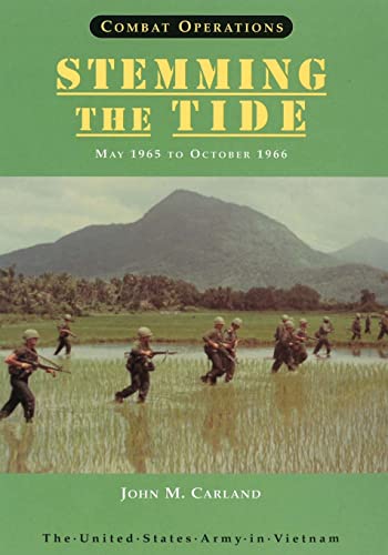 9781519302137: Combat Operations: Stemming The Tide: May 1965 to October 1966 (United States Army in Vietnam)
